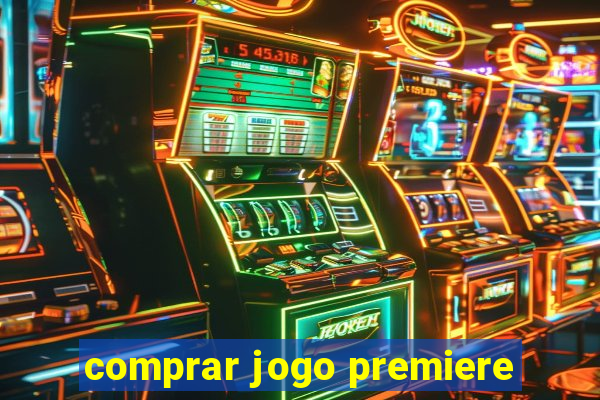 comprar jogo premiere